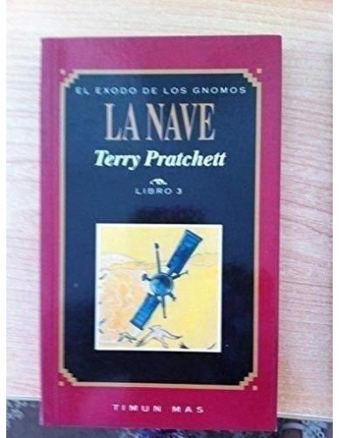 LA NAVE El éxodo de los gnomos. Libro 3