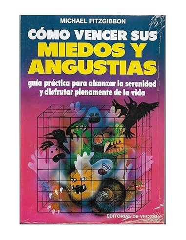 COMO VENCER SUS MIEDOS Y ANGUSTIAS...