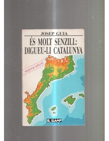 ÉS MOLT SENZILL DIGUEU-LI CATALUNYA
