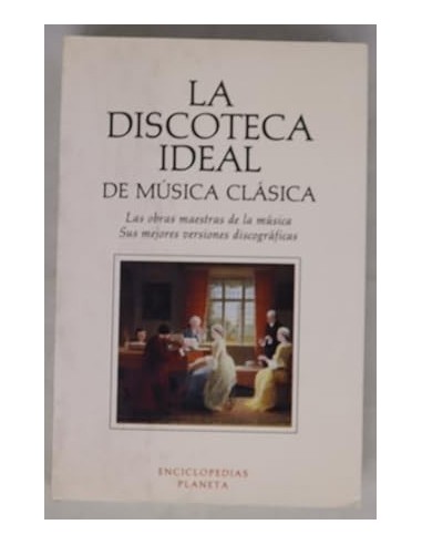LA DISCOTECA IDEAL DE MÚSICA CLÁSICA