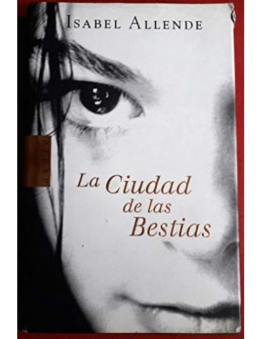 LA CIUDAD DE LAS BESTIAS 1ª Edición