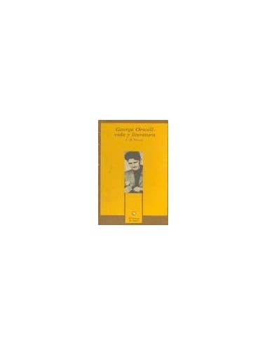 GEORGE ORWELL Vida y literatura