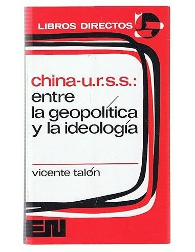 CHINA-U.R.S.S. ENTRE LA GEOPOLÍTICA Y...