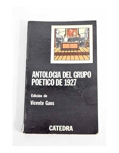 ANTOLOGÍA DEL GRUPO POÉTICO DE 1927...