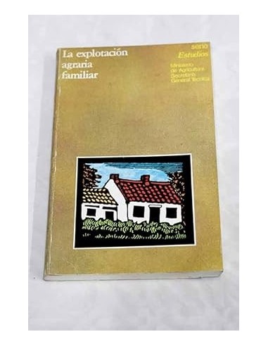 LA EXPLOTACIÓN AGRARIA FAMILIAR