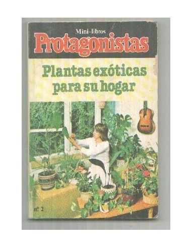 PLANTAS EXÓTICAS PARA SU HOGAR