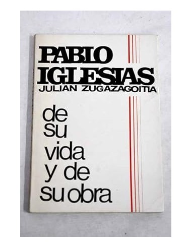 PABLO IGLESIAS De su vida y de su obra