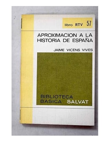 APROXIMACIÓN A LA HISTORIA DE ESPAÑA...
