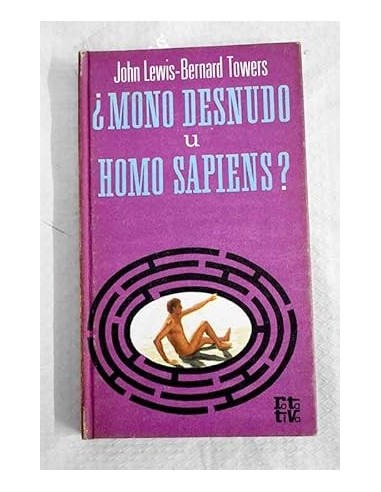 ¿MONO DESNUDO U HOMO SAPIENS?