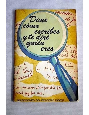 DIME CÓMO ESCRIBES Y TE DIRÉ QUIÉN ERES