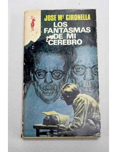 LOS FANTASMAS DE MI CEREBRO