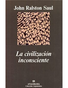LA CIVILIZACIÓN INCONSCIENTE