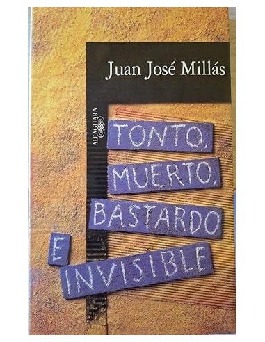 TONTO MUERTO BASTARDO E INVISIBLE