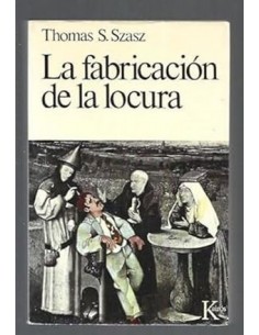 LA FABRICACIÓN DE LA LOCURA