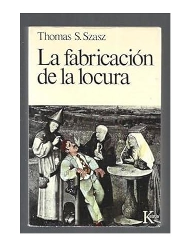 LA FABRICACIÓN DE LA LOCURA