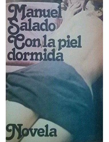 CON LA PIEL DORMIDA 1ª Edición