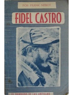 FIDEL CASTRO El barbudo de...