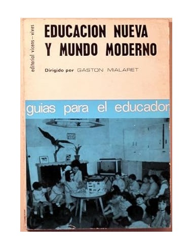 EDUCACIÓN NUEVA Y MUNDO MODERNO