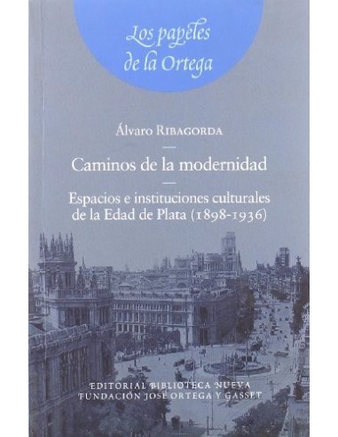 CAMINOS DE LA MODERNIDAD: ESPACIOS E...