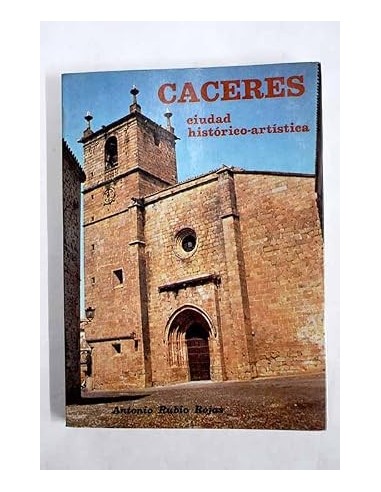 CÁCERES CIUDAD HISTÓRICO-ARTÍSTICA