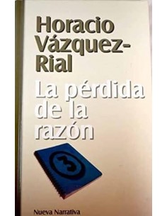 LA PÉRDIDA DE LA RAZÓN