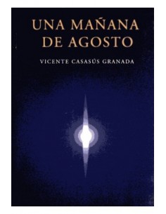 UNA MAÑANA DE AGOSTO...