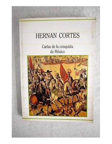 CARTAS DE LA CONQUISTA DE MÉXICO