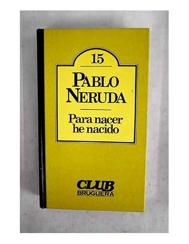 PARA NACER HE NACIDO