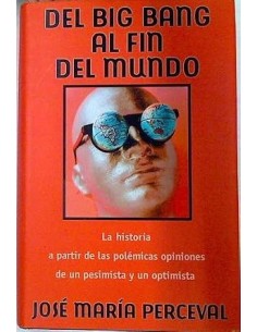 DEL BIG BANG AL FIN DEL MUNDO