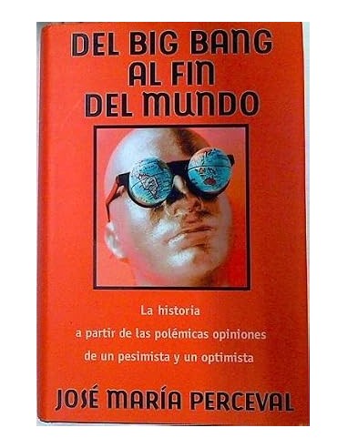 DEL BIG BANG AL FIN DEL MUNDO