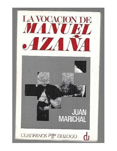 LA VOCACIÓN DE MANUEL AZAÑA