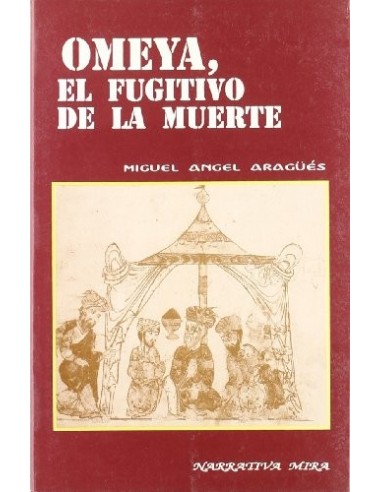 OMEYA,EL FUGITIVO DE LA MUERTE