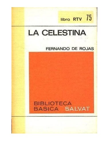 LA CELESTINA Edición, prólogo y notas...