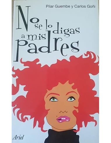 NO SE LO DIGAS A MIS PADRES 1ª Edición