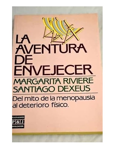 LA AVENTURA DE ENVEJECER DEL MITO DE...
