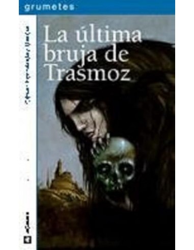 LA ÚLTIMA BRUJA DE TRASMOZ