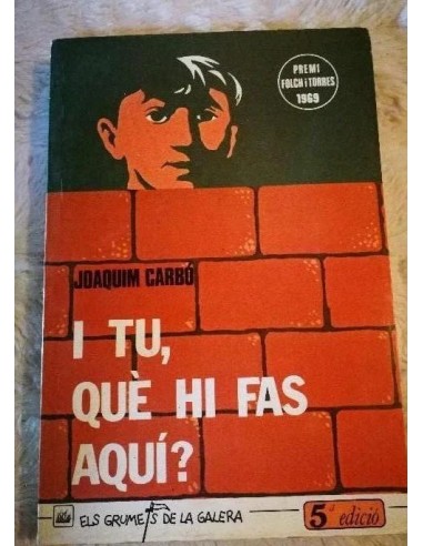 I TU QUE HI FAS AQUÍ?