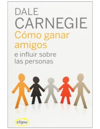 COMO GANAR AMIGOS E INFLUIR SOBRE LAS...