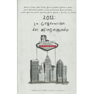 2012 LA GENERACIÓN DEL FIN DEL MUNDO