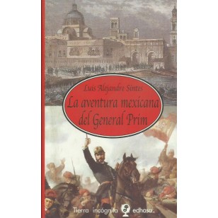 LA AVENTURA MEXICANA DEL GENERAL PRIM