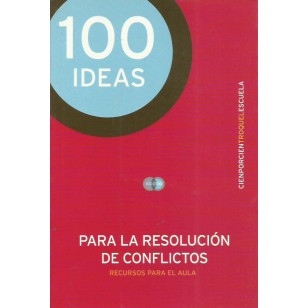 100 IDEAS PARA LA RESOLUCIÓN DE...