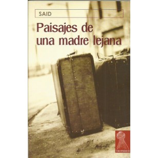 PAISAJES DE UNA MADRE LEJANA