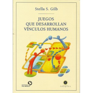 JUEGOS QUE DESARROLLAN VÍNCULOS HUMANOS