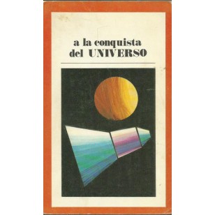 A LA CONQUISTA DEL UNIVERSO