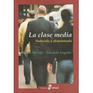 LA CLASE MEDIA SEDUCIDA Y...