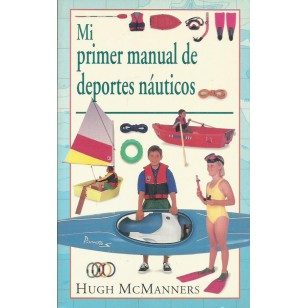 MI PRIMER MANUAL DE DEPORTES NAÚTICOS