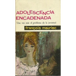 ADOLESCENCIA ENCADENADA  FUEGO OCULTO