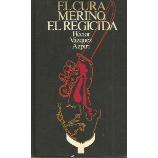 EL CURA MERINO EL REGICIDA