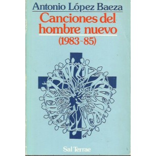 CANCIONES DEL HOMBRE NUEVO (1983-85)
