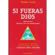 SI FUERAS DIOS . A partir...